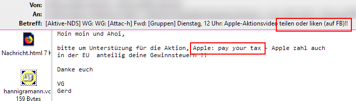 E-Mail mit der Überschrift: '[Aktive-NDS] WG: WG: [Attac-h] Fwd: [Gruppen] Dienstag, 12 Uhr: Apple-Aktionsvideo teilen oder liken (auf FB)!!'. Inhalt: 'Apple, pay your tax!'